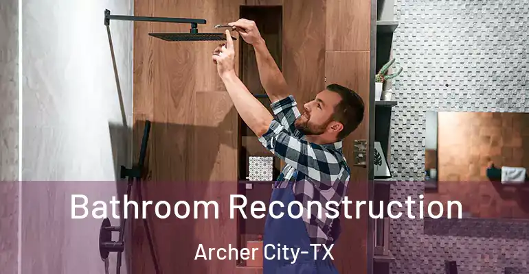 inner Bathroom imggen Bathroom Reconstruction Archer City-TX