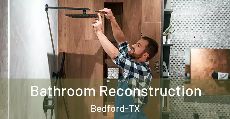 inner Bathroom imggen Bathroom Reconstruction Bedford-TX