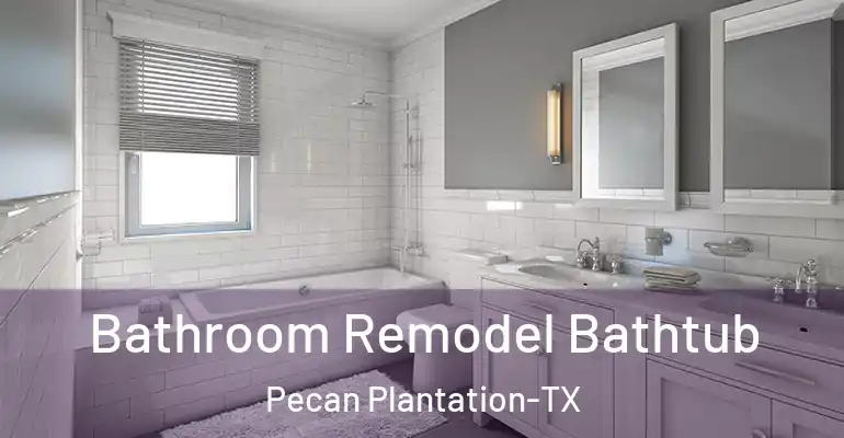 inner Bathroom imggen Bathroom Remodel Bathtub Pecan Plantation-TX