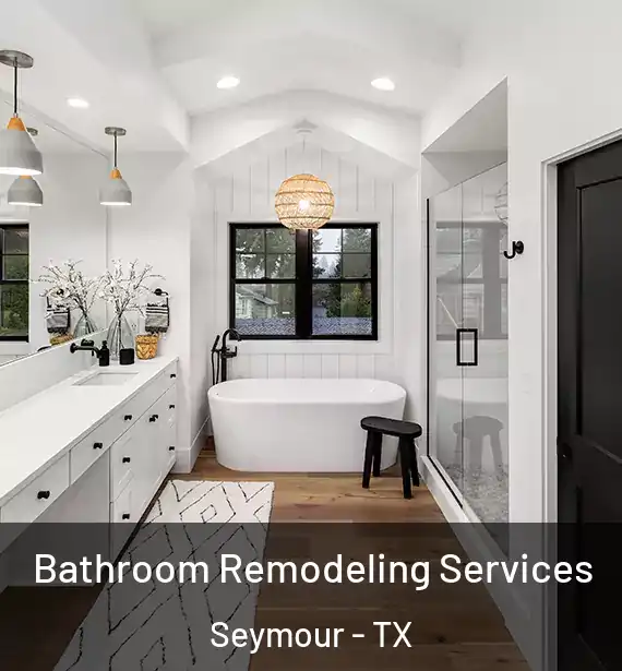  Bathroom Remodeling Services Seymour - TX