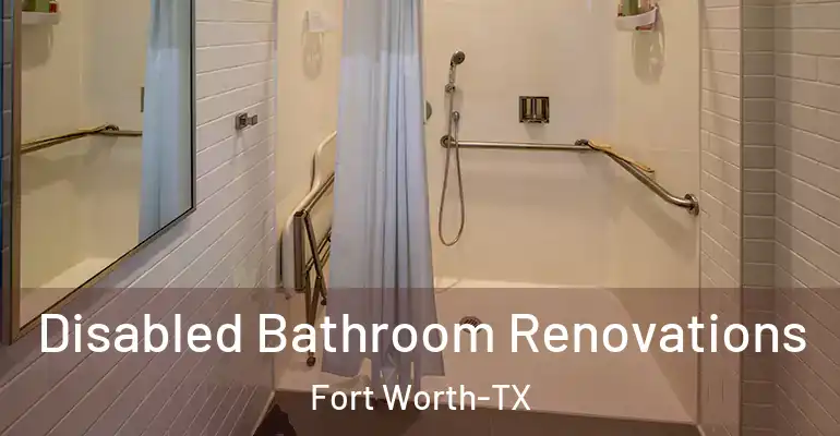 inner Bathroom imggen Disabled Bathroom Renovations Fort Worth-TX