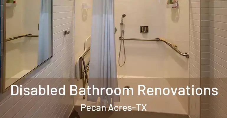 inner Bathroom imggen Disabled Bathroom Renovations Pecan Acres-TX