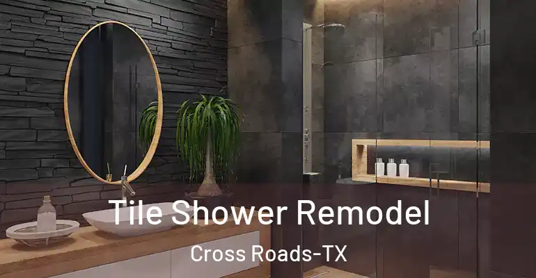 inner Bathroom imggen Tile Shower Remodel Cross Roads-TX
