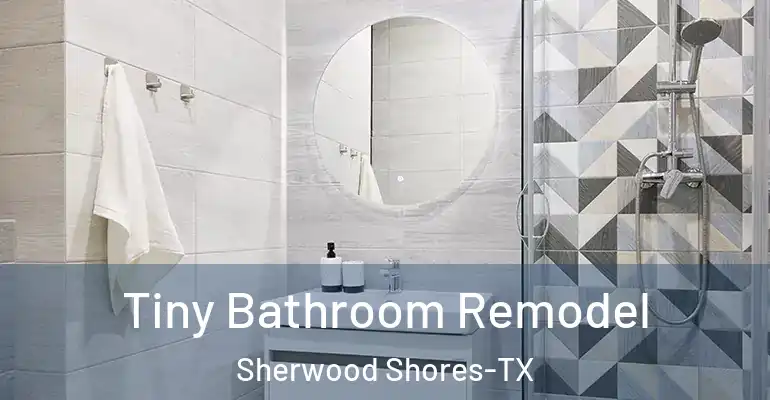inner Bathroom imggen Tiny Bathroom Remodel Sherwood Shores-TX