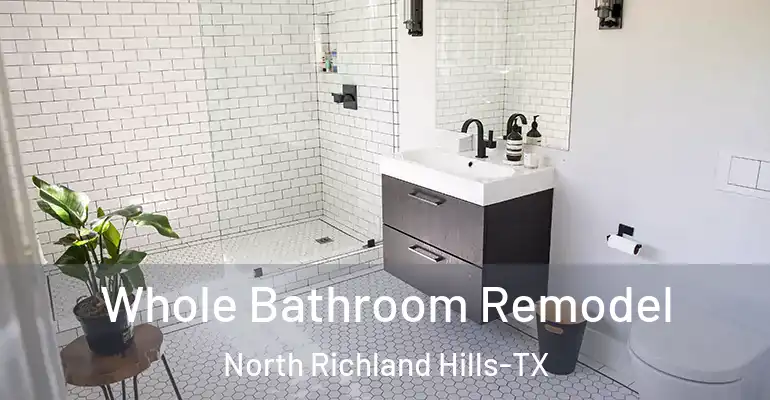 inner Bathroom imggen Whole Bathroom Remodel North Richland Hills-TX