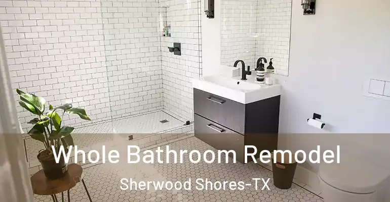 inner Bathroom imggen Whole Bathroom Remodel Sherwood Shores-TX