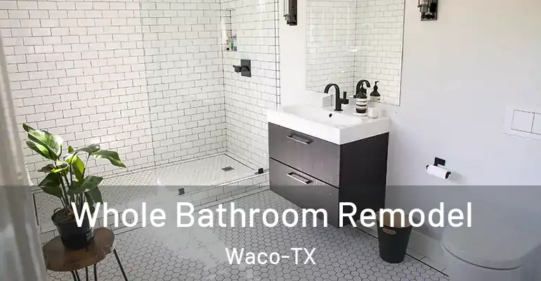 inner Bathroom imggen Whole Bathroom Remodel Waco-TX